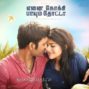 Enai Noki Paayum Thota